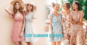 Why You Need Cute Summer Dresses This Season