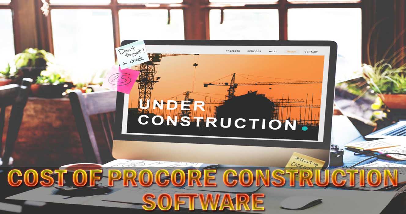 Cost of Procore Construction Software